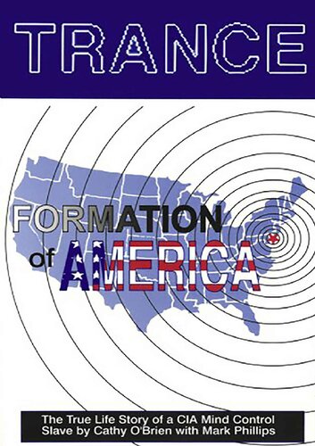 TRANCE Formation of America: True life story of a mind control slave