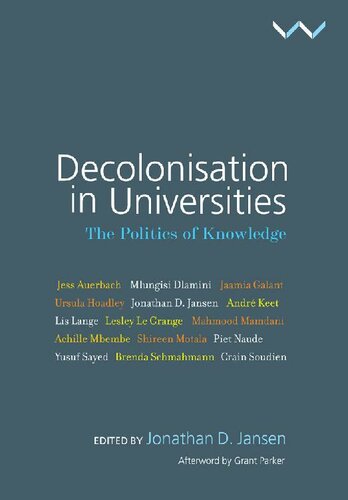 Decolonisation in Universities: The Politics of Knowledge