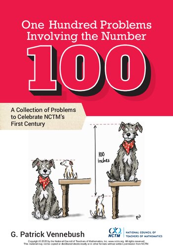 One Hundred Problems Involving the Number 100: A Collection of Problems to Celebrate NCTM's First Century