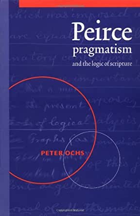 Peirce, Pragmatism and the Logic of Scripture