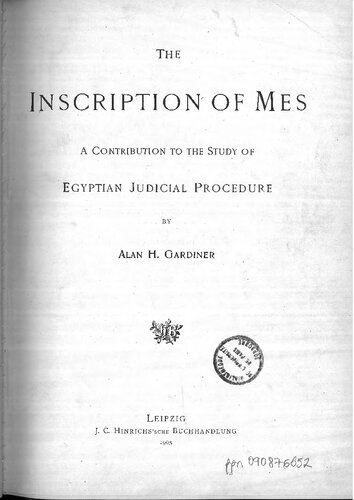 The Inscription of Mes. A Contribution to the Study of Egyptian Judicial Procedure