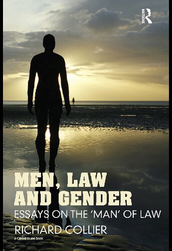 Men, Law and Gender: Essays on the ‘Man’ of Law