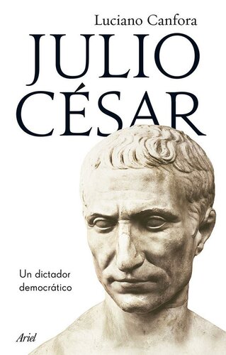 Julio César. Un dictador democratico