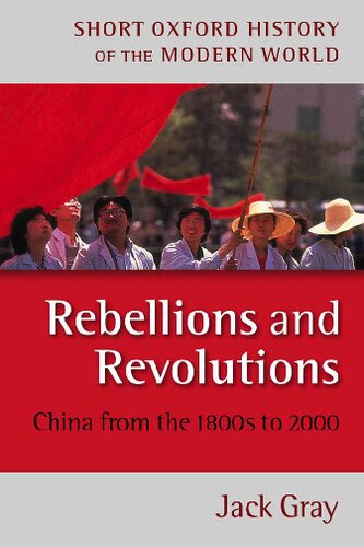 Rebellions and Revolutions: China from the 1800s to 2000