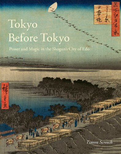 Tokyo Before Tokyo: Power and Magic in the Shogun’s City of Edo