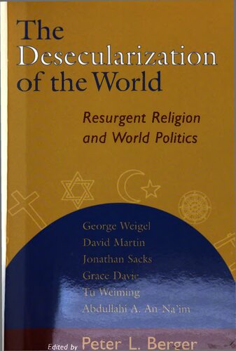 The desecularization of the world : resurgent religion and world politics