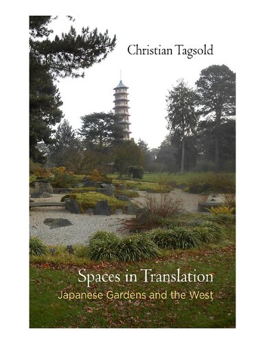 Spaces in Translation: Japanese Gardens and the West