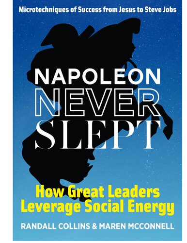 Napoleon Never Slept: How Great Leaders Leverage Social Energy