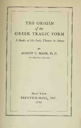 The Origin of the Greek Tragic Form: A Study of the Early Theater in Attica