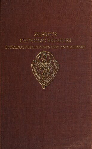 Ælfric's Catholic Homilies: Introduction, Commentary and Glossary