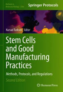 Stem Cells and Good Manufacturing Practices: Methods, Protocols, and Regulations