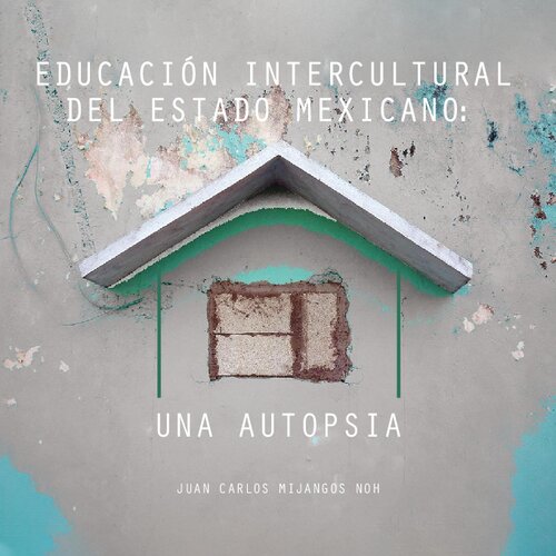 Educación intercultural del Estado mexicano: Una autopsia