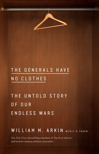 The Generals Have No Clothes: The Untold Story of Our Endless Wars