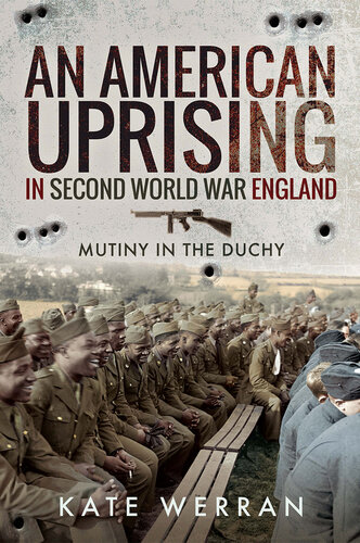 An American Uprising in Second World War England: Mutiny in the Duchy