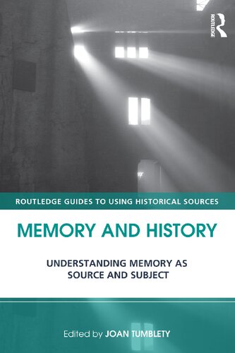 Memory and History: Understanding memory as source and subject