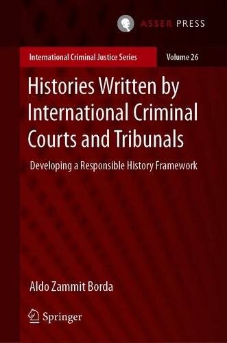 Histories Written by International Criminal Courts and Tribunals: Developing a Responsible History Framework