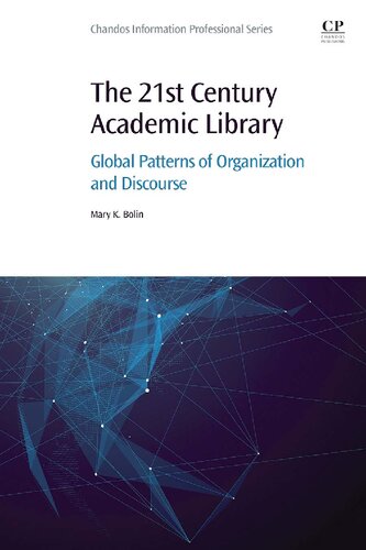 The 21st Century Academic Library: Global Patterns of Organization and Discourse