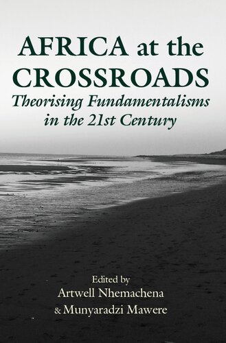 Africa at the Crossroads: Theorising Fundamentalisms in the 21st Century