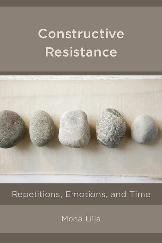 Constructive Resistance: Repetitions, Emotions and Time