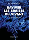 Raviver les braises du vivant : un front commun