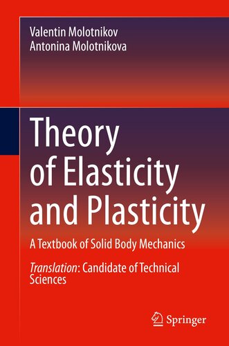 Theory of Elasticity and Plasticity: A Textbook of Solid Body Mechanics