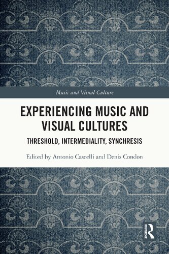 Experiencing Music and Visual Cultures: Threshold, Intermediality, Synchresis