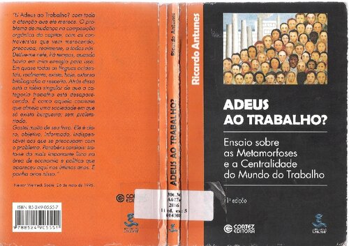 Adeus ao trabalho? Ensaios sobre as metamorfoses e a centralidade do mundo do trabalho