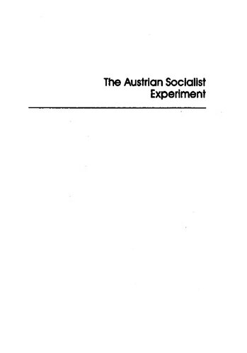 The Austrian socialist experiment : social democracy and austromarxism, 1918-1934