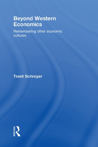 Beyond Western Economics: Remembering other economic cultures