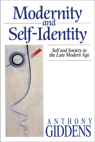 Modernity and Self-Identity: Self and Society in the Late Modern Age