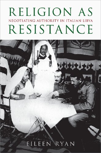 Religion as Resistance: Negotiating Authority in Italian Libya