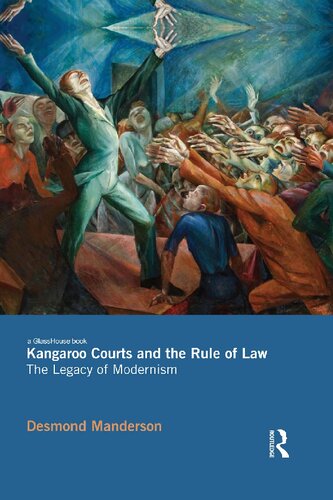 Kangaroo Courts and the Rule of Law: The Legacy of Modernism