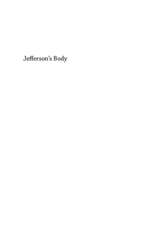 Jefferson's Body: A Corporeal Biography