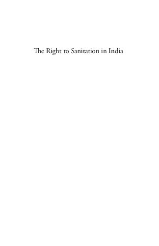 The Right to Sanitation in India: Critical Perspectives