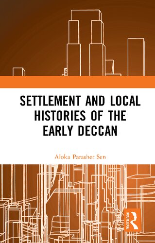 Settlement and Local Histories of the Early Deccan