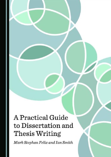 A Practical Guide To Dissertation And Thesis Writing