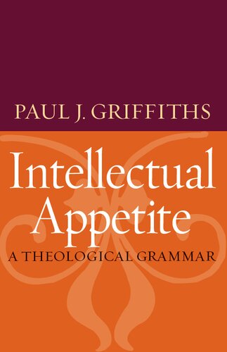 Intellectual Appetite: A Theological Grammar