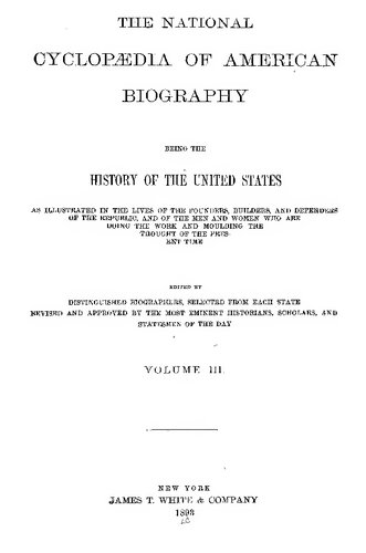 The National Cyclopaedia of Biography being the History of the United States