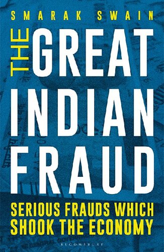 The Great Indian Fraud: Serious Frauds Which Shook the Economy