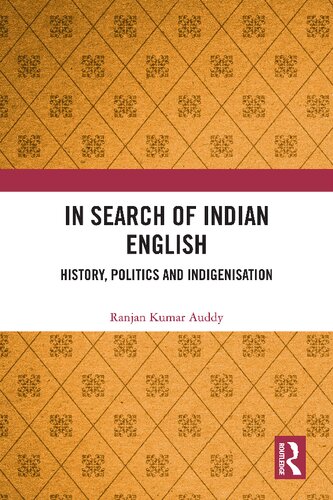 In Search of Indian English: History, Politics and Indigenisation