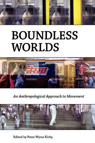 Boundless Worlds: An Anthropological Approach to Movement