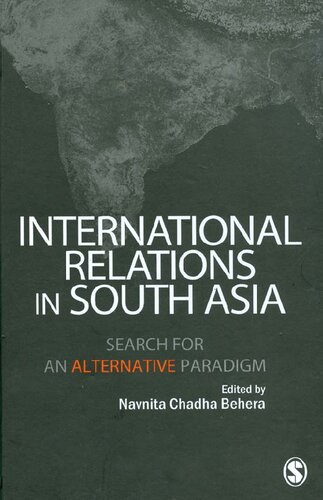 International Relations in South Asia: Search for an Alternative Paradigm