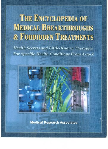 The Encyclopedia of Medical Breakthroughs and Forbidden Treatments