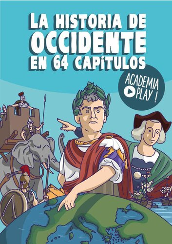 La historia de Occidente en 64 capítulos: Un libro de Academia Play