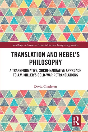 Translation and Hegel’s Philosophy: A Transformative, Socio-narrative Approach to A.V. Miller’s Cold-War Retranslations