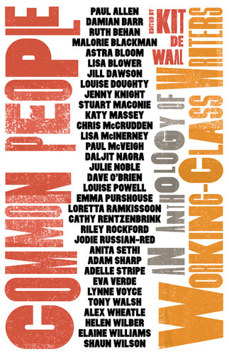 Common People: An Anthology of Working-class Writers