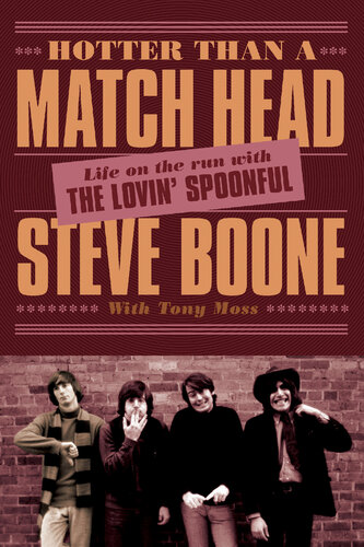 Hotter Than a Match Head: My Life on the Run With the Lovin' Spoonful