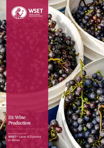 D1: Wine Production – An accompaniment to the WSET Level 4 Diploma in Wines