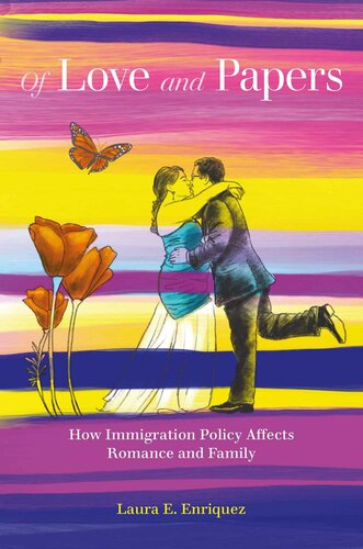 Of Love and Papers: How Immigration Policy Affects Romance and Family