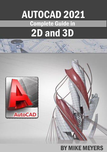 Complete Guide in AutoCAD 2021: 2D and 3D